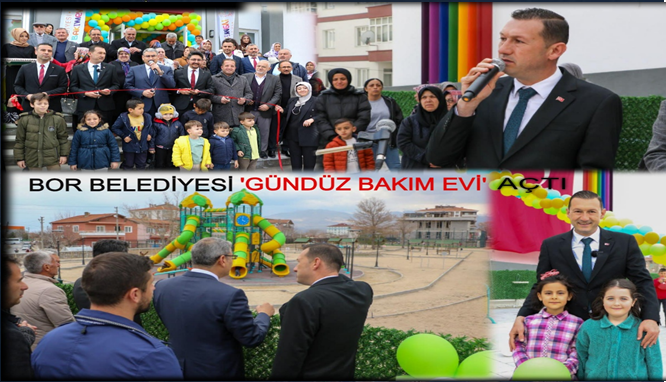 Bor Belediyesi  'BOTEK Gündüz Bakımevi' Açıldı