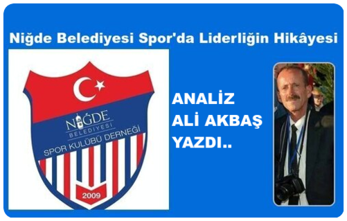 Niğde Belediyesi Spor'da Liderliğin Hikâyesi..