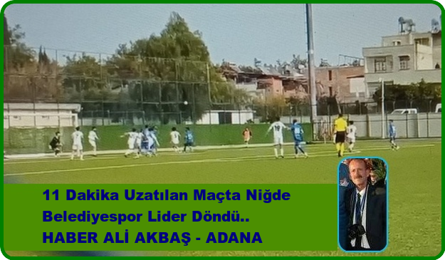 Niğde Belediyespor Adana'dan Lider Dönüyor..